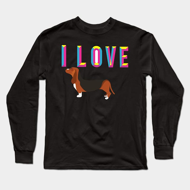 I love my Dachshund Long Sleeve T-Shirt by Pet & Nature Lovers